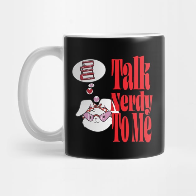 Talk Nerdy To Me by KerrieMarksArt